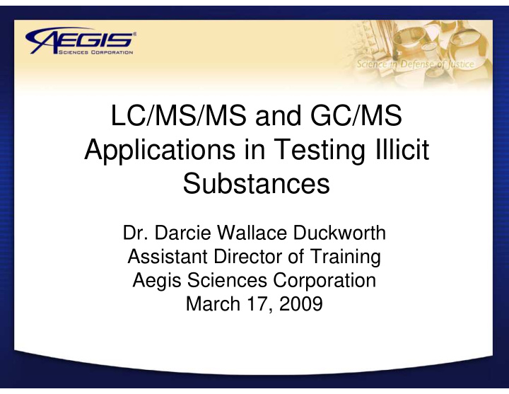 lc ms ms and gc ms applications in testing illicit