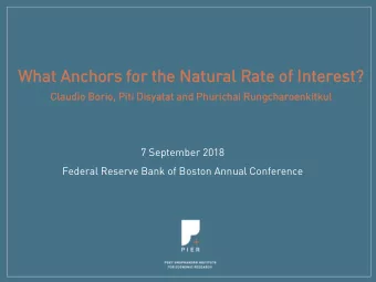 What  at An  Anchors  hors for  r the  e Na  Natural  ral Ra  Rate  e of In  Inter  terest  est?