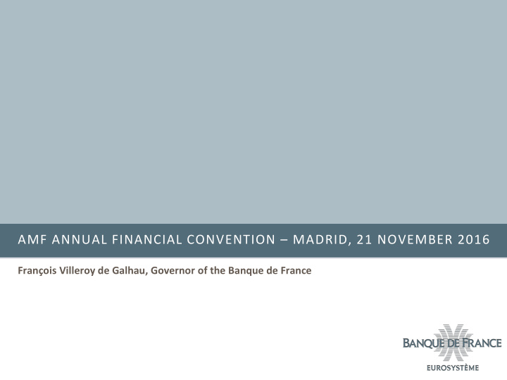 amf annual financial convention madrid 21 november 2016