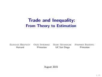 Trade and Inequality:  From Theory to Estimation  Elhanan Helpman  Oleg Itskhoki  Marc Muendler