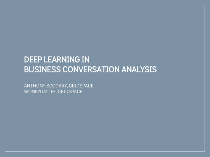 deep learning in business conversation analysis