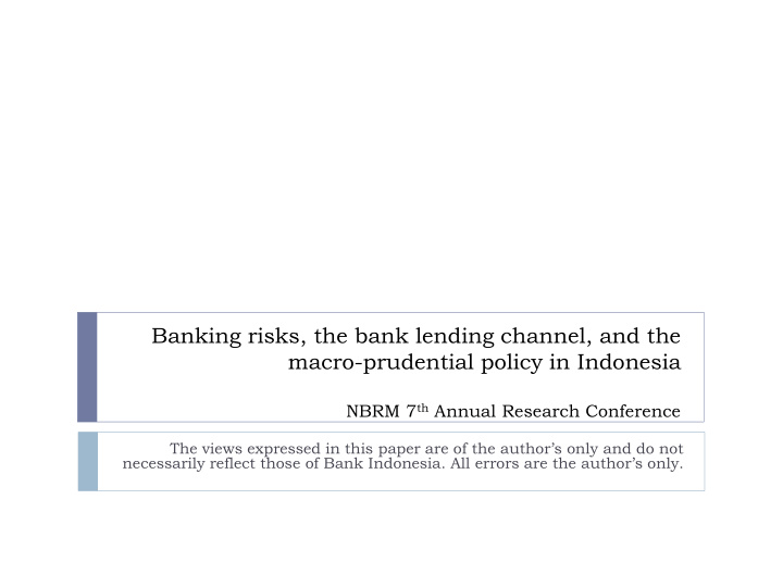 banking risks the bank lending channel and the macro