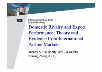 Domestic Rivalry and Export  Domestic Rivalry and Export  Performance: Theory and  Performance: