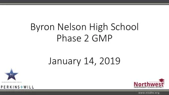 Byron Nelson High School  Phase 2 GMP  January 14, 2019  BNHS Phase 2 GMP  Bid Date: December 11,
