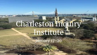 Charleston Inquiry  Institute  January 17-20  Alignment to Social Studies Practice  Inquiry is an