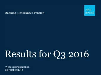Results for Q3 2016  Webcast presentation  November 2016  G R O U P  Financial highlights of Q3