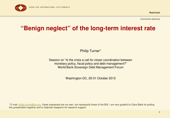 benign neglect of the long term interest rate