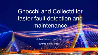 Gnocchi and Collectd for  Title  faster fault detection and  maintenance  Julien Danjou, Red Hat