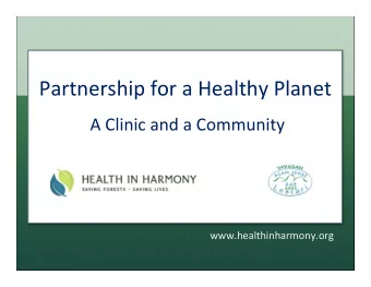 Partnership  for  a  Healthy  Planet      A  Clinic  and  a