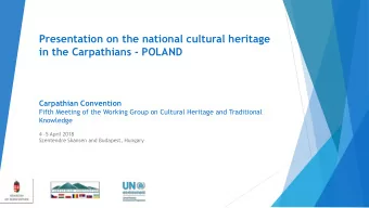 Presentation on the national cultural heritage  in the Carpathians - POLAND  Carpathian Convention