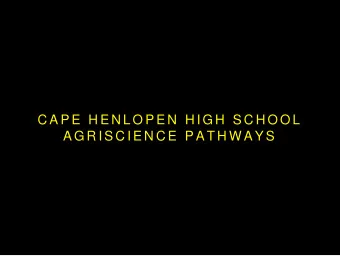 C A P E  H E N L O P E N  H I G H  S C H O O L  A G R I S C I E N C E  P A T H W A Y S  3  P A T H