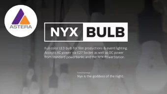 Accepts AC power via E27 Socket as well as DC power  from standard powerbanks and the NYX