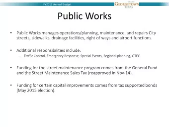 Public Works  Public Works manages operations/planning, maintenance, and repairs City