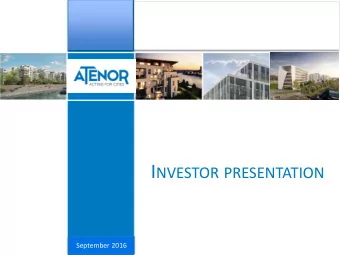 I NVESTOR PRESENTATION  September 2016 I NVESTOR PRESENTATION S TPHAN SONNEVILLE S . A . C HIEF E