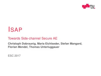 Introduction  Problem: side-channel attacks  Countermeasures: hiding, masking, TI . . .  1 / 21