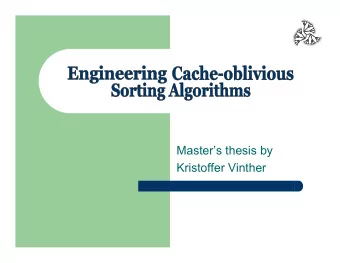 Masters thesis by  Kristoffer Vinther  Sorting Algorithms  The Problem    Given a set of