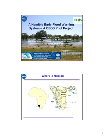 A Namibia Early Flood Warning  System  A CEOS Pilot Project  Dan Mandl  NASA/GSFC  Stu