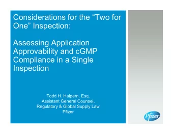 Considerations for the Two for  One Inspection:  Assessing Application  Approvability and
