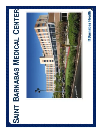 Saint Barnabas Medical Center  Founded in 1865  New Jerseys oldest &amp; largest non