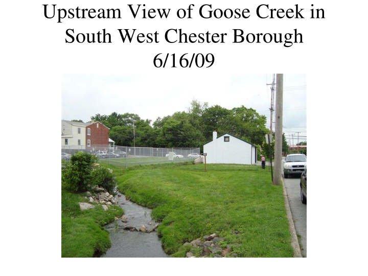 upstream view of goose creek in south west chester