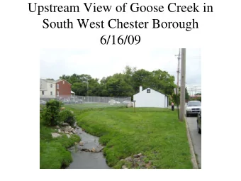 Upstream View of Goose Creek in  South West Chester Borough  6/16/09  Upstream View from West