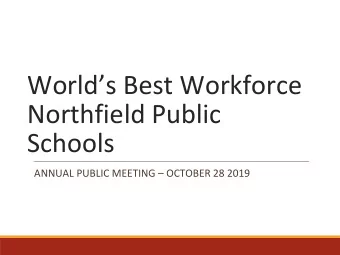 Worlds Best Workforce  Northfield Public  Schools  ANNUAL PUBLIC MEETING  OCTOBER 28 2019