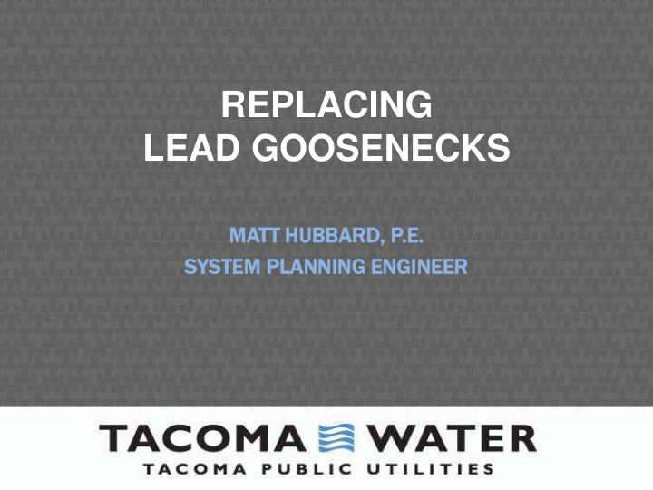 replacing lead goosenecks