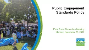 Standards Policy  Park Board Committee Meeting  Monday, November 20, 2017  Purpose of the