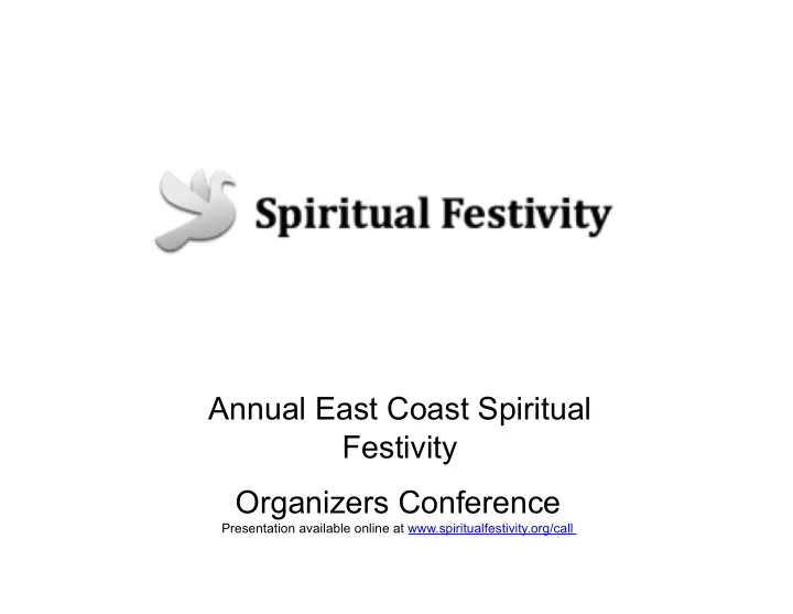 annual east coast spiritual festivity organizers