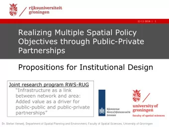 Realizing Multiple Spatial Policy  Objectives through Public-Private  Partnerships  Propositions