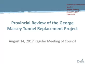 Provincial Review of the George  Massey Tunnel Replacement Project  August 14, 2017 Regular Meeting