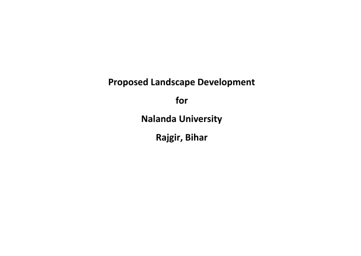 proposed landscape development for nalanda university