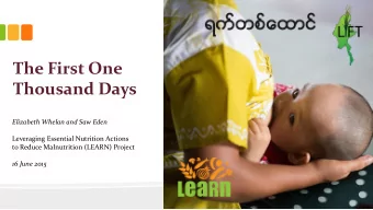 Thousand Days  Elizabeth Whelan and Saw Eden  Leveraging Essential Nutrition Actions to Reduce
