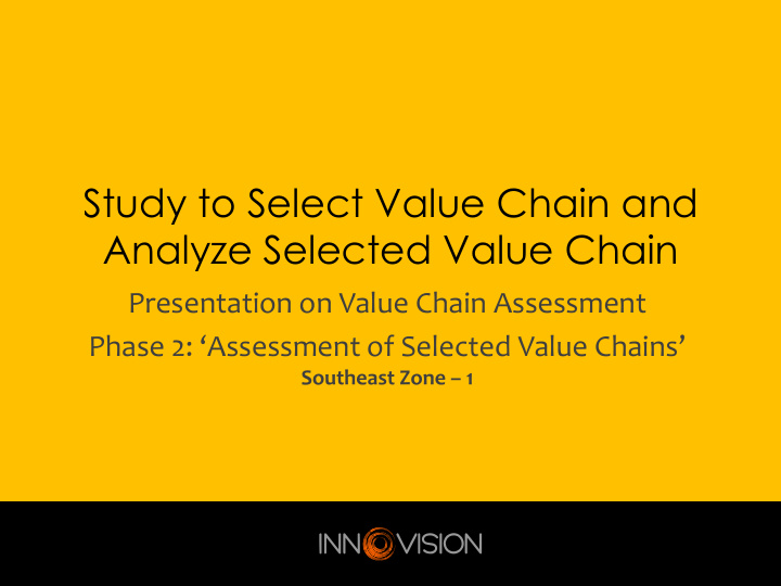 study to select value chain and