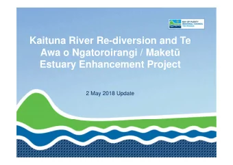 Kaituna River Re-diversion and Te Awa o Ngatoroirangi / Maket   Estuary Enhancement Project  2