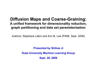 Diffusion Maps and Coarse-Graining:  A unified framework for dimensionality reduction,  graph