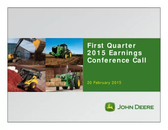 First Quarter  2 0 1 5  Earnings  Conference Call  20 February 2015  Safe Harbor Statem ent &amp;