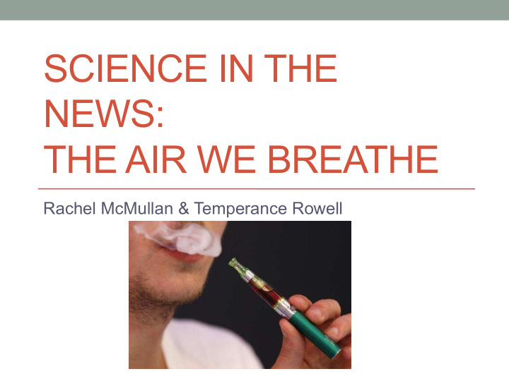 science in the news the air we breathe