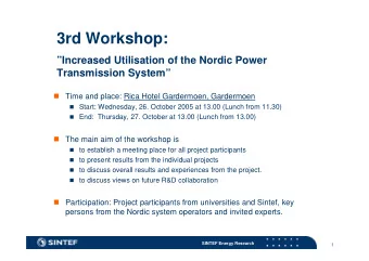 3rd Workshop:  Increased Utilisation of the Nordic Power  Transmission System  Time and