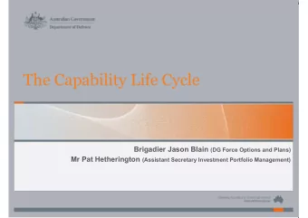 The Capability Life Cycle Brigadier Jason Blain (DG Force Options and Plans) Mr Pat Hetherington