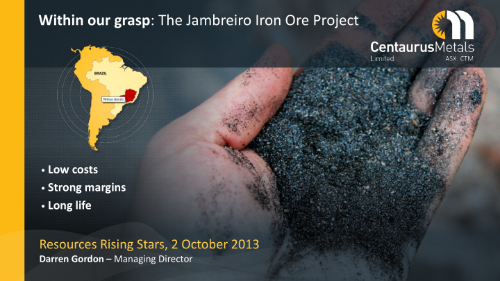 within our grasp the jambreiro iron ore project
