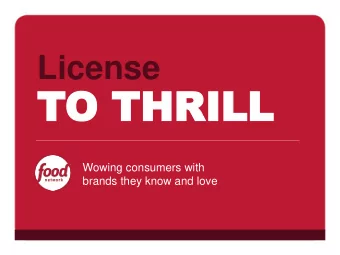 TO THRILL  O THRILL  Wowing consumers with  brands they know and love  Hi.  Weve revolutionized