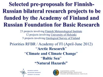 Selected pre-proposals for Finnish-  Russian bilateral research projects to be  funded by the