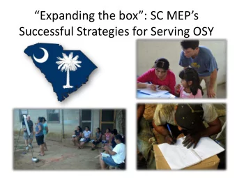 Expanding the box: SC MEPs  Successful Strategies for Serving OSY  Qualifying work in the