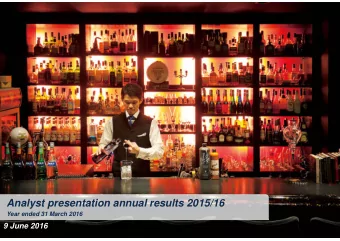 Analyst presentation annual results 2015/16  Year ended 31 March 2016  9 June 2016  Disclaimer