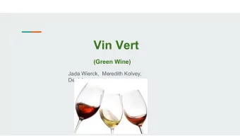 Vin Vert  (Green Wine)  Jada Wierck,  Meredith Kolvey,  Denisha  The History of Wine   Wine used