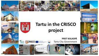 project PRIIT KIILASP  Tartu City Government  The timetable of the meeting    15:00 - 15:15
