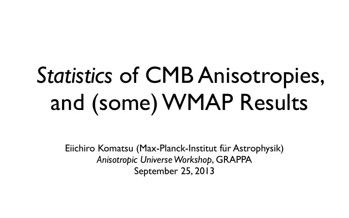 statistics of cmb anisotropies and some wmap results
