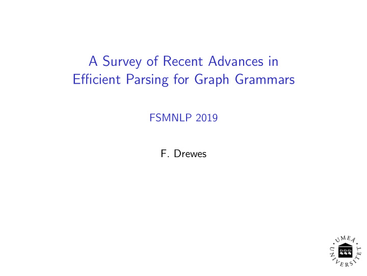 a survey of recent advances in efficient parsing for