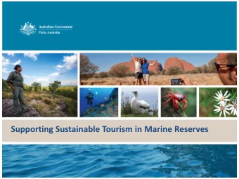 Supporting Sustainable Tourism in Marine Reserves  Welcome &amp; Housekeeping  Introduce yourself